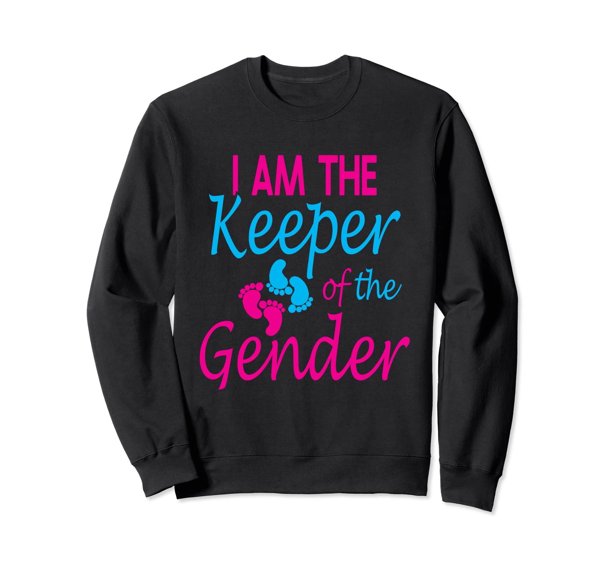 I am the keeper of the gender reveal party Idea for mama Sweatshirt