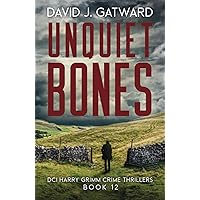 Unquiet Bones: A Yorkshire Murder Mystery (DCI Harry Grimm Crime Thrillers)