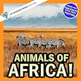 Animals of Africa!: A My Incredible World Picture Book for Children (My Incredible World: Nature and Animal Picture Books for Children)