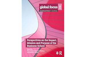 Perspectives on the Impact, Mission and Purpose of the Business School (EFMD Management Education)