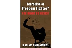 Terrorist or Freedom Fighter?: The Right to Resist