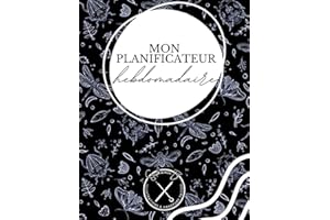 Mon planificateur hebdomadaire: 52 semaines de planification