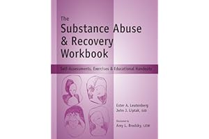 The Substance Abuse & Recovery Workbook - Self-Assessments, Exercises & Educational Handouts (Mental Health & Life Skills Workbook Series)