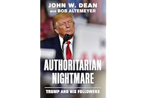 Authoritarian Nightmare: Trump and His Followers
