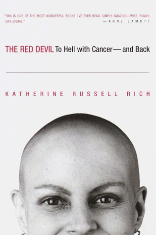 The Red Devil: To Hell with Cancer--and Back by Katherine Russell Rich