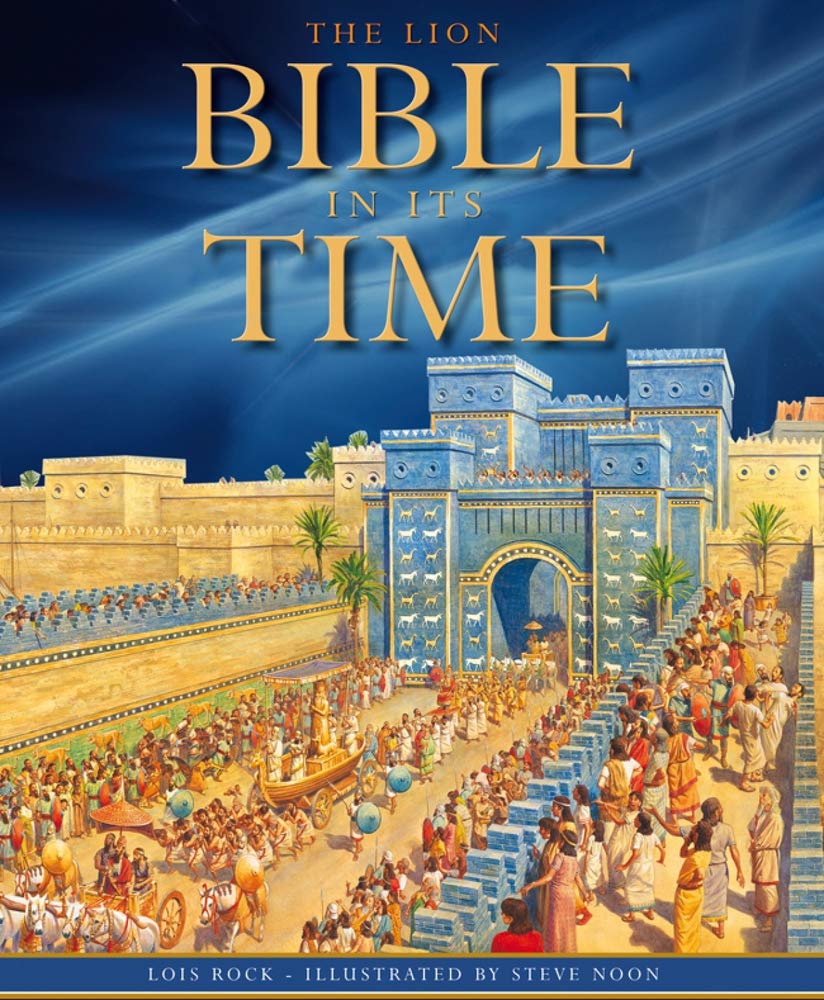 The Lion Bible In Its Time: Rock, Lois, Noon, Steve: 9780745960159:  Amazon.com: Books