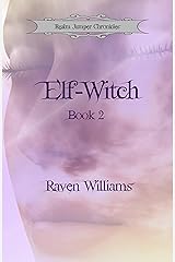 Elf-Witch (Realm Jumper Chronicles Book 2) Kindle Edition