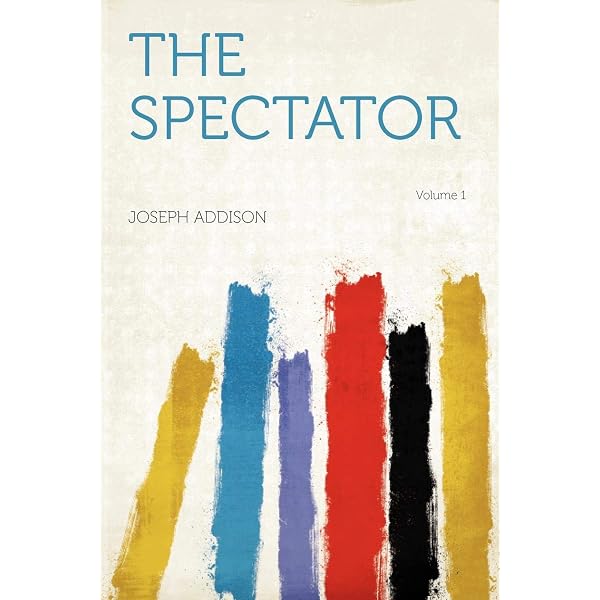 Joseph Addison Spectator Essays