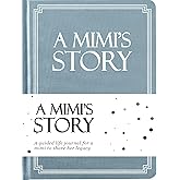 Mimi's Life Story Journal (Hardcover): A Meaningful Keepsake for Mimi to Share Her Journey & Memories, Book Includes 250+ Prompt Questions, Sentimental Gift for Mother's Day, Birthday, Christmas