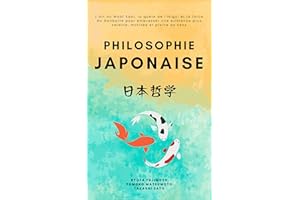 Philosophie Japonaise: L’art du Wabi Sabi, la quête de l’Ikigai et la force du Ganbatte pour embrasser une existence plus ser