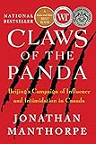 Claws of the Panda: Beijing's Campaign of Influence and Intimidation in Canada