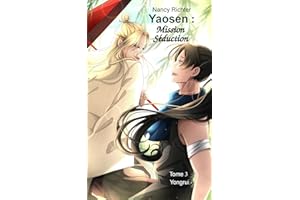 Yaosen : Mission Séduction 3: (Yongrui)