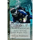 Scuba Fundamental: Start Diving the Right Way (The Scuba Series)