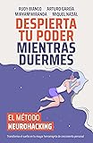 Despierta Tu Poder Mientras Duermes : El Método