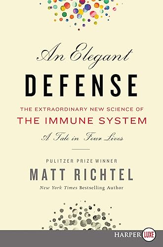 Download An Elegant Defense: The Extraordinary New Science of the Immune System: A Tale in Four Lives PDF