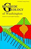 Front cover for the book Roadside Geology of Washington by David D. Alt