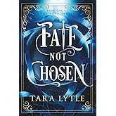 Fate Not Chosen (The Fate Series)