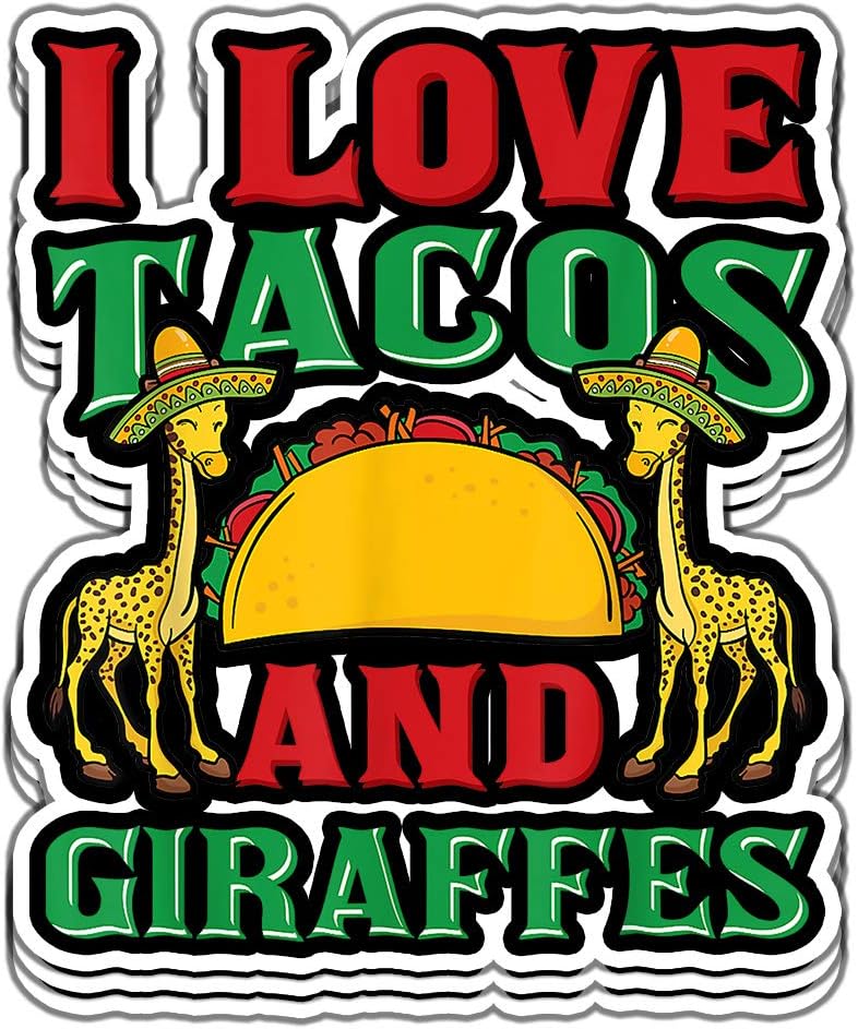 Armyco I Love Tacos and Giraffes Cinco de Mayo Mexican Food Gift Vinyl Stickers, Laptop Decal, Water Bottle Sticker (Set of 3 Stickers 4x4)