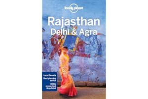 Lonely Planet Rajasthan, Delhi & Agra 5th Ed.: 5th Edition