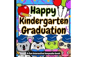 Happy Kindergarten Graduation: A fun interactive keepsake book