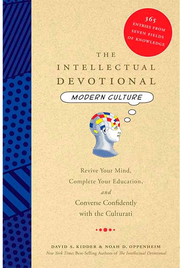 The Intellectual Devotional: Revive Your Mind, Complete Your