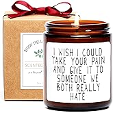 Get Well Gifts for Women, Take Your Pain Candle,Get Well Soon Gift for Women After Surgery,Funny Present for Her,Inspirational Encouragement Candles,Sandalwood & Rose Scented Candle,7oz