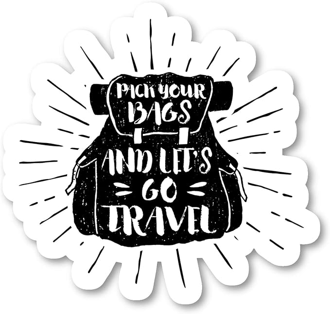 Pack Your Bags and Lets Travel Sticker Travel Quotes Stickers 3 Pack Set of 2.5", 3" and 4