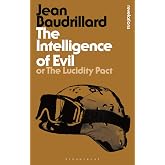 The Intelligence of Evil: or, The Lucidity Pact (Bloomsbury Revelations)