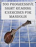 300 Progressive Sight Reading Exercises for Mandolin