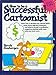 How to Be a Successful Cartoonist by