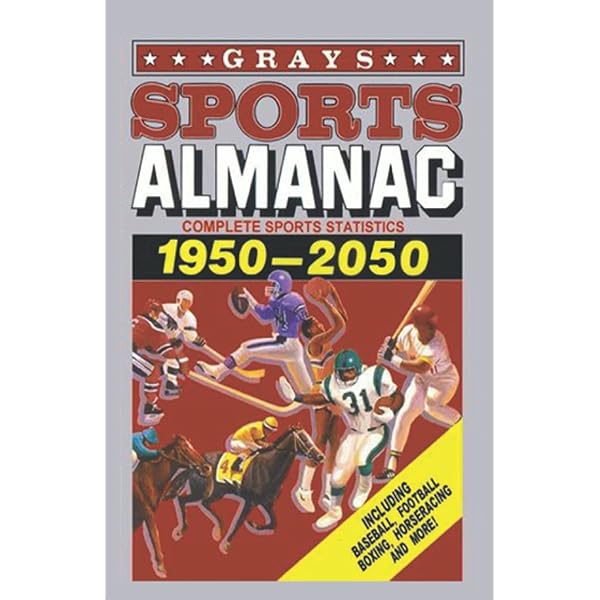 Grays Sports Almanac: Statistiche sportive complete 1950-2050
