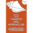 Living with Tinnitus and Hyperacusis (Overcoming Common Problems)