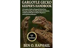 GARGOYLE GECKO KEEPER'S HANDBOOK: A Complete Guide to Gargoyle Gecko Care, Housing, Feeding, Breeding, Health, Enrichment, an