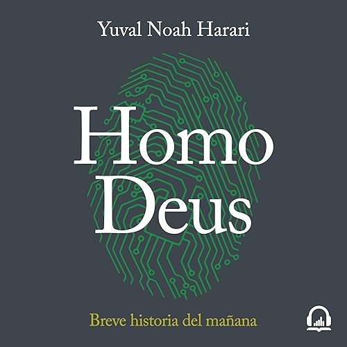 Download Homo Deus: Breve historia del mañana [Homo Deus: A Brief History of Tomorrow] PDF