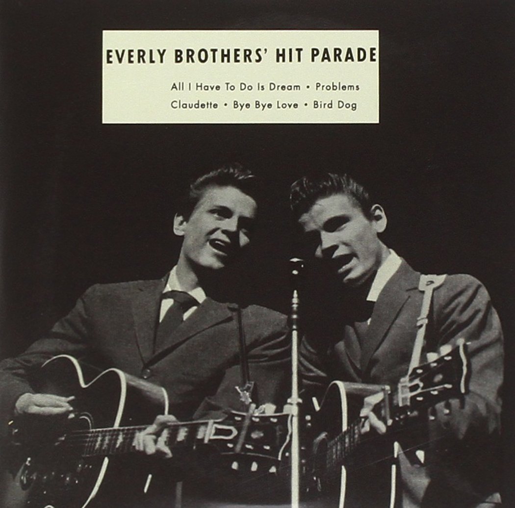 The Everly Brothers All I Have To Do Is Dream