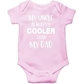 AW Fashions My Uncle Is Way Cooler Than My Dad Baby Bodysuit Funny Cute Newborn Clothing for Boys Girls