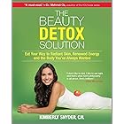 The Beauty Detox Solution: Eat Your Way to Radiant Skin, Renewed Energy and the Body You've Always Wanted