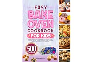 Easy Bake Oven Cookbook for Kids: Simple and Tasty Easy Bake Oven Recipes | Cookies, Cakes, Cupcakes, Mini Pies, Pretzels, Mini Pizzas, Snacks, and More Delicious Treats Kids Can Bake at Home