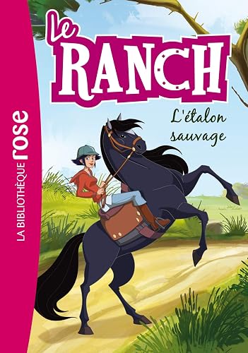 Download Le Ranch 01 - L'étalon sauvage PDF