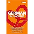 German in 3 Months with Free Audio App: Your Essential Guide to Understanding and Speaking German (DK Hugo in 3 Months Language Learning Courses)