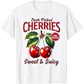 Cherry Farmer's Market Fresh Picked Cherries Cherry Lover T-Shirt