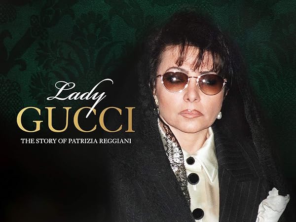 Lady Gucci The Story Of Patrizia Reggiani