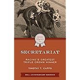 Secretariat: Racing's Greatest Triple Crown Winner (Thoroughbred Legends)