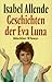 Geschichten der Eva Luna (Edition Richarz im Verlag C W Niemeyer. Grossdruckreihe / Bücher in grosser Schrift)