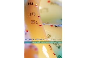 Other-Worldly: Making Chinese Medicine through Transnational Frames