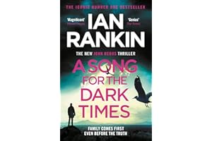 A Song for the Dark Times: The number one bestselling series that inspired BBC One’s REBUS (A Rebus Novel)