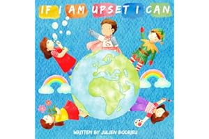 If I'm upset I can: A children's Book About coping strategies, self-control, Emotional regulation activities, anger management, and social skills with ... for kids, toddlers, and preschoolers )