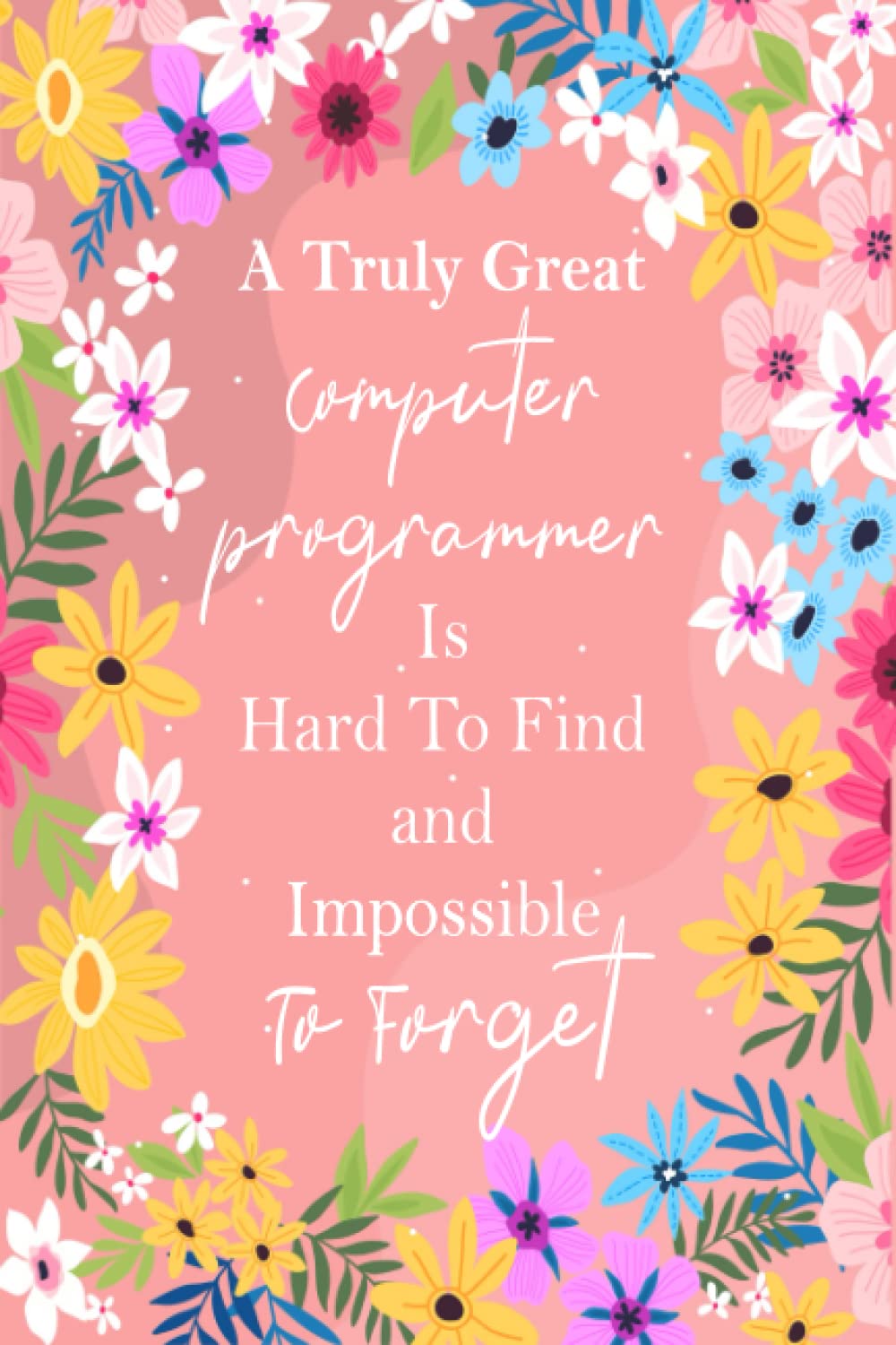 Amazon A Truly Computer Programmer Is Hard To Find Computer Programmer Gifts Funny Computer Programmer Coworker Gift Computer Programmer Notebook Planner Great Gift Idea For Christmas Or Birthday Karma Programmer