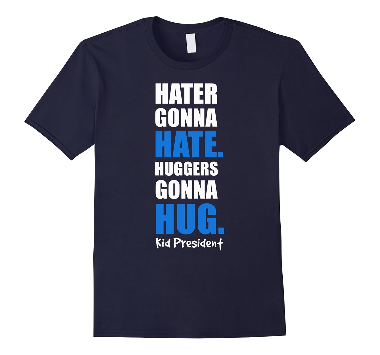 Hater Gonna Hate Hug TshirtArt Artvinatee