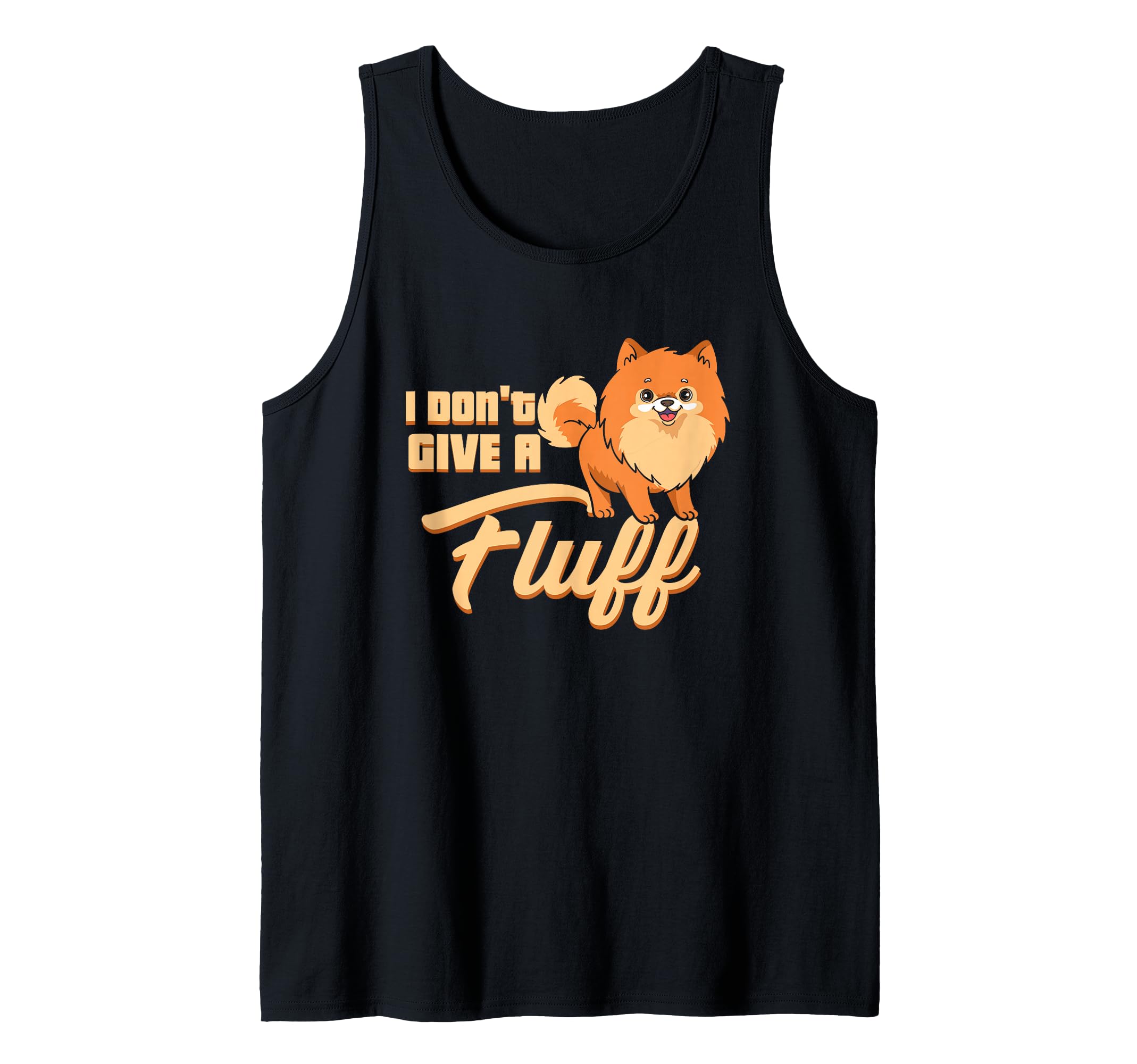 I Don't Give A Fluff Funny Pomeranian Dog Tank Top